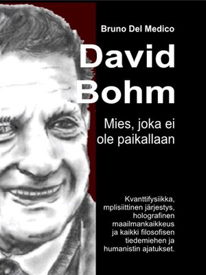 cover image of David Bohm. Mies, joka ei ole paikallaan